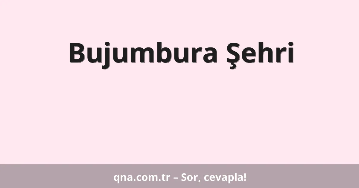 Bujumbura Şehri