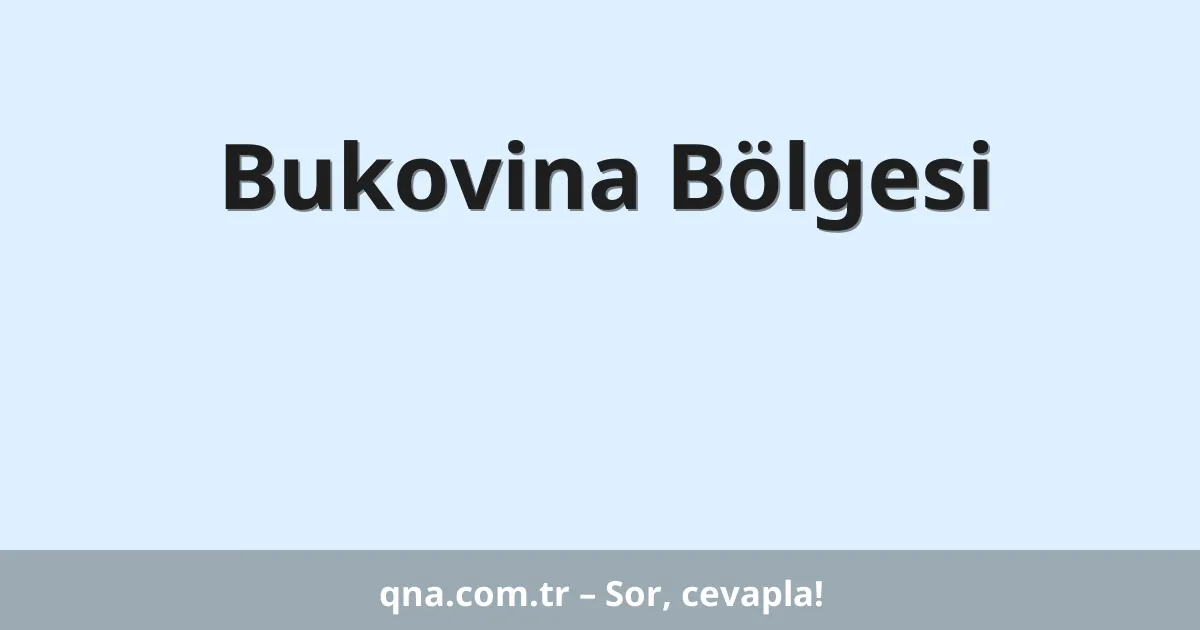 Bukovina Bölgesi