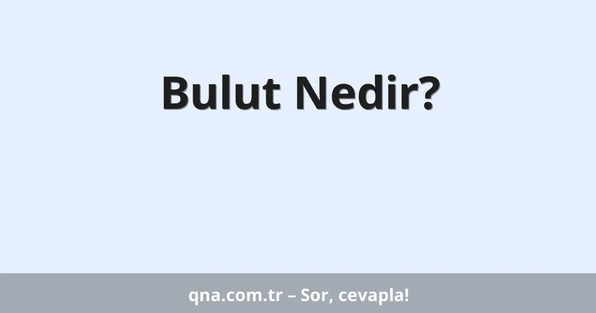 Bulut Nedir?