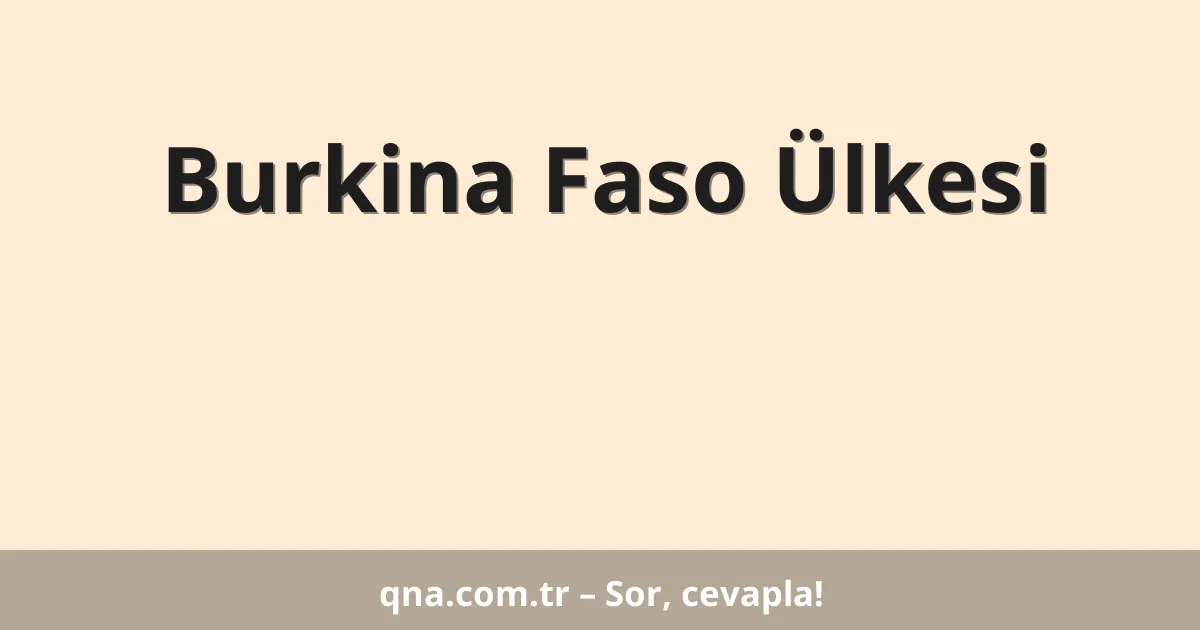 Burkina Faso Ülkesi
