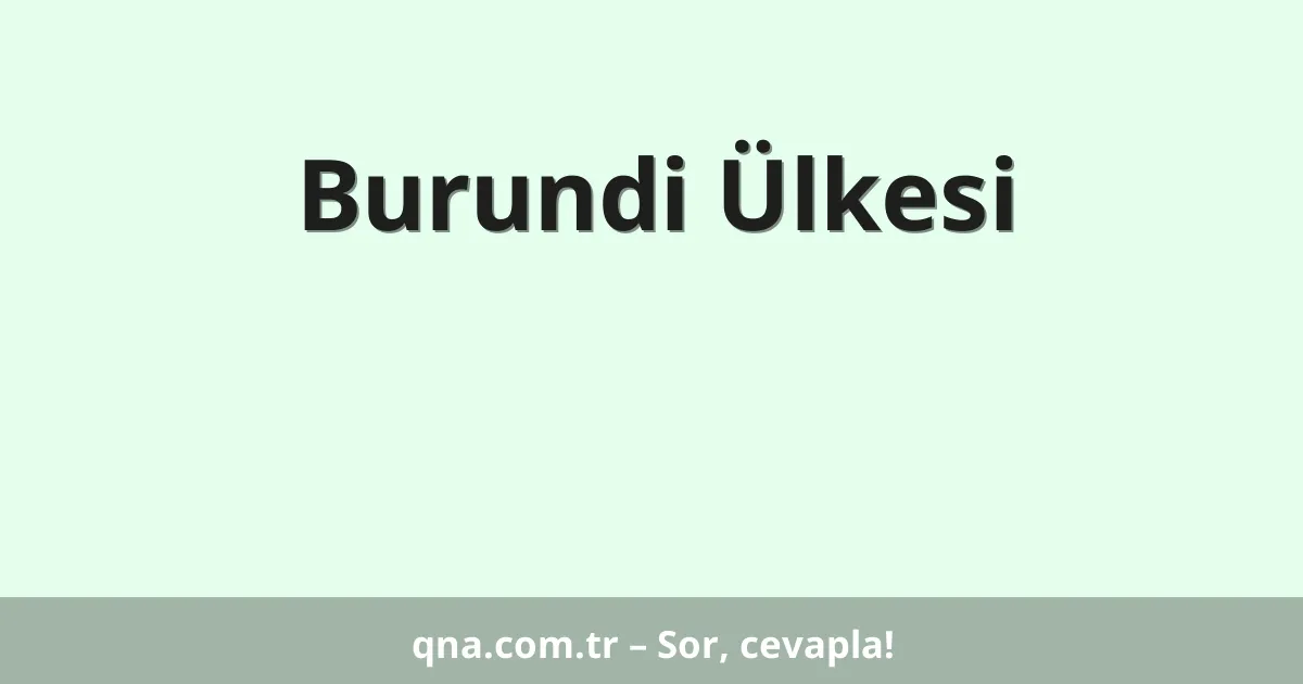 Burundi Ülkesi