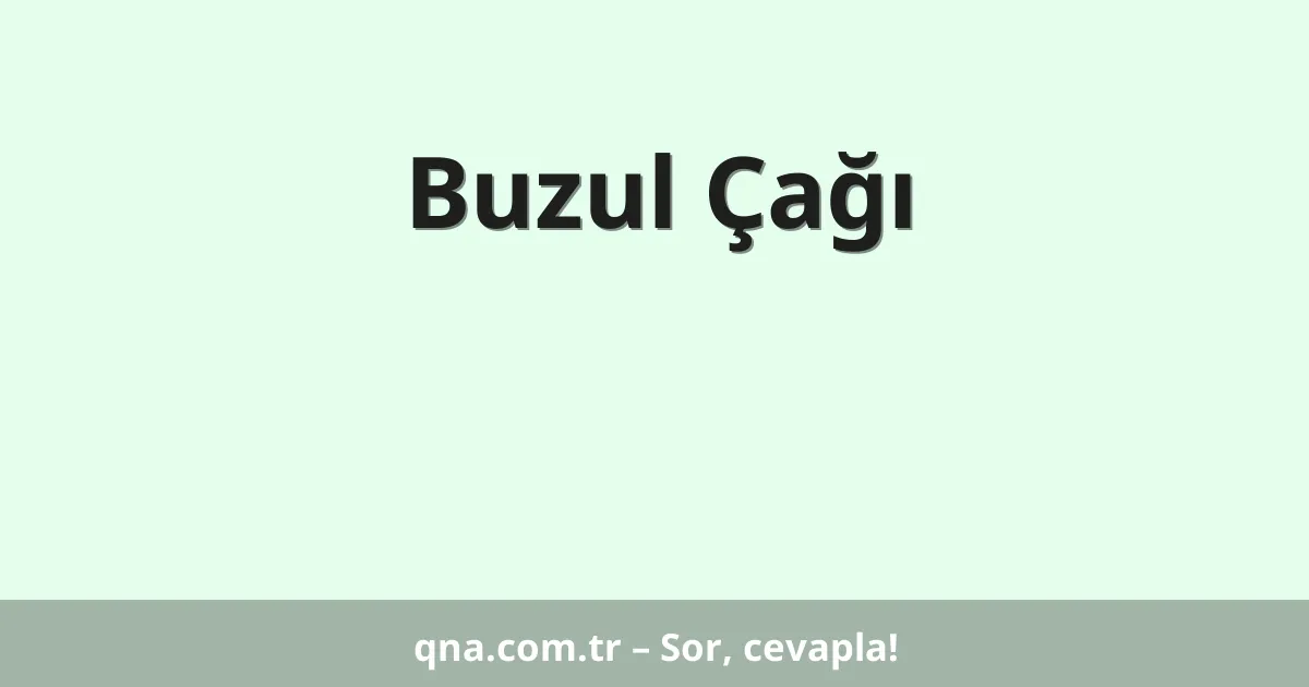 Buzul Çağı