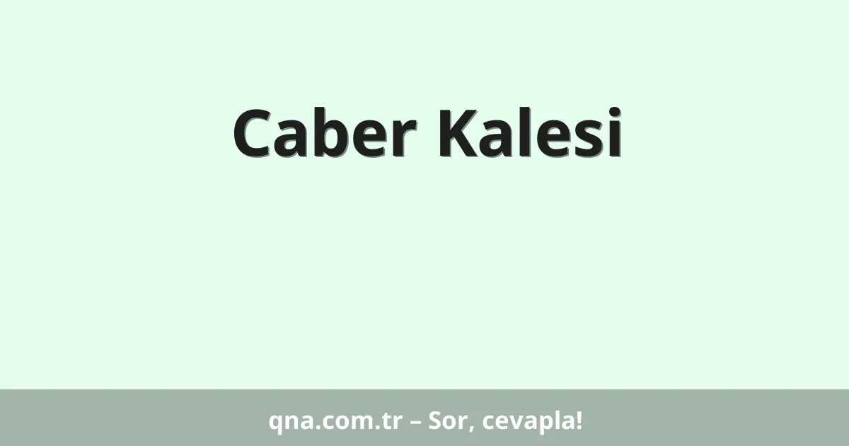 Caber Kalesi