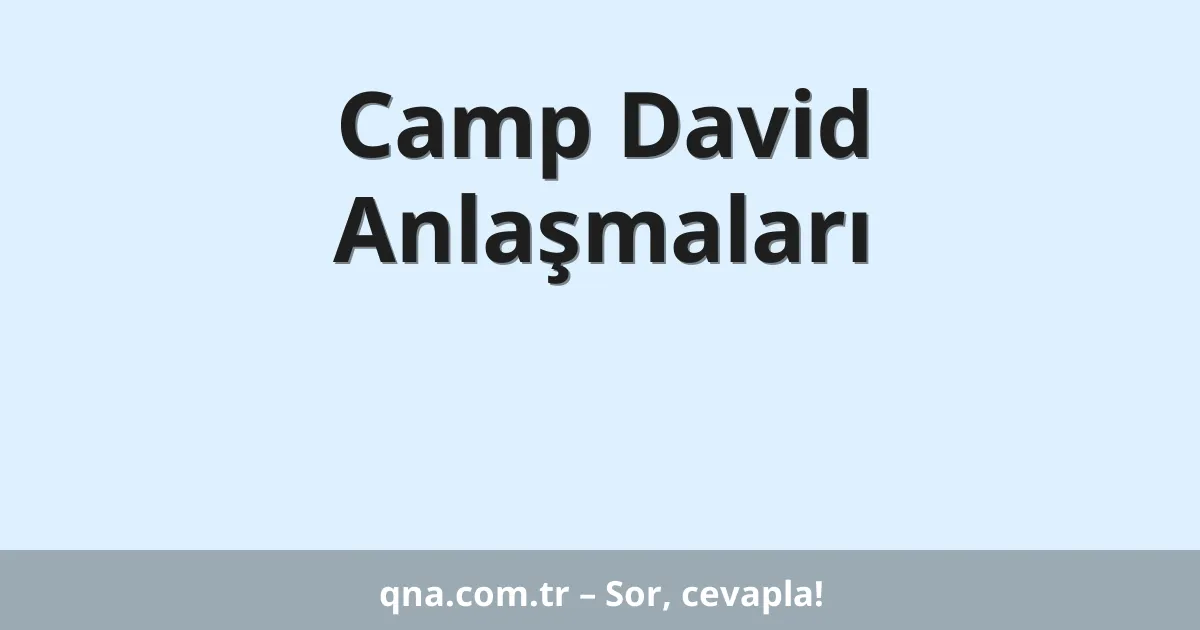 Camp David Anlaşmaları
