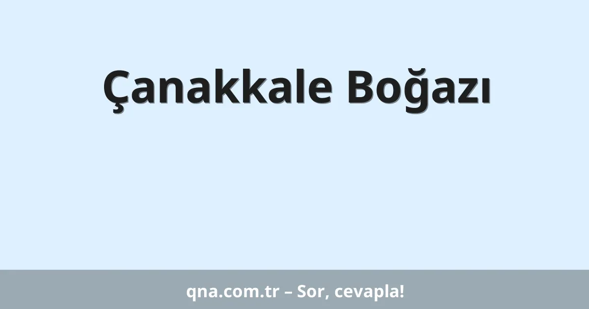 Çanakkale Boğazı