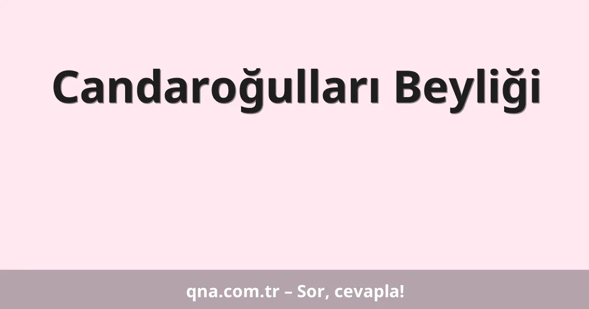 Candaroğulları Beyliği