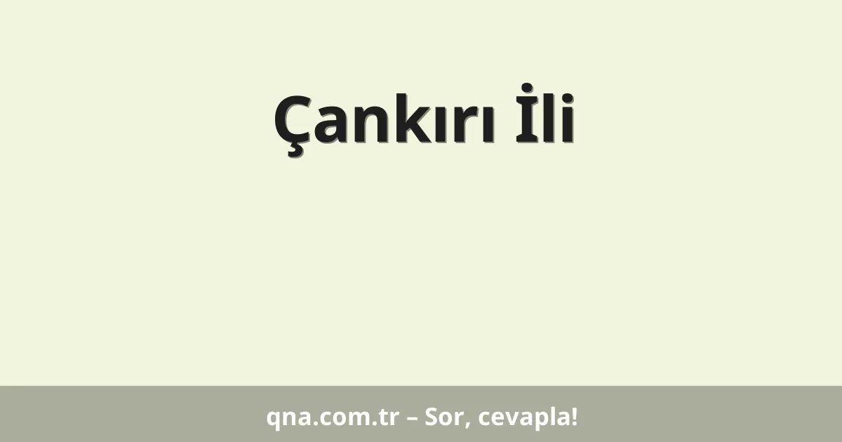Çankırı İli