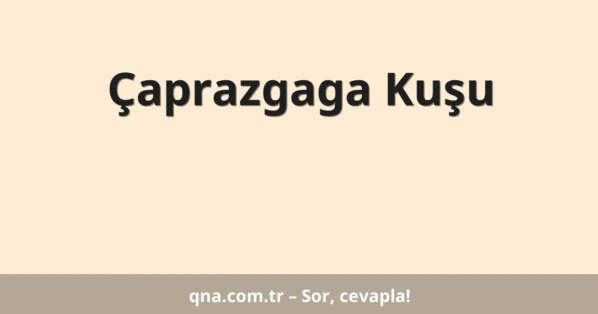 Çaprazgaga Kuşu