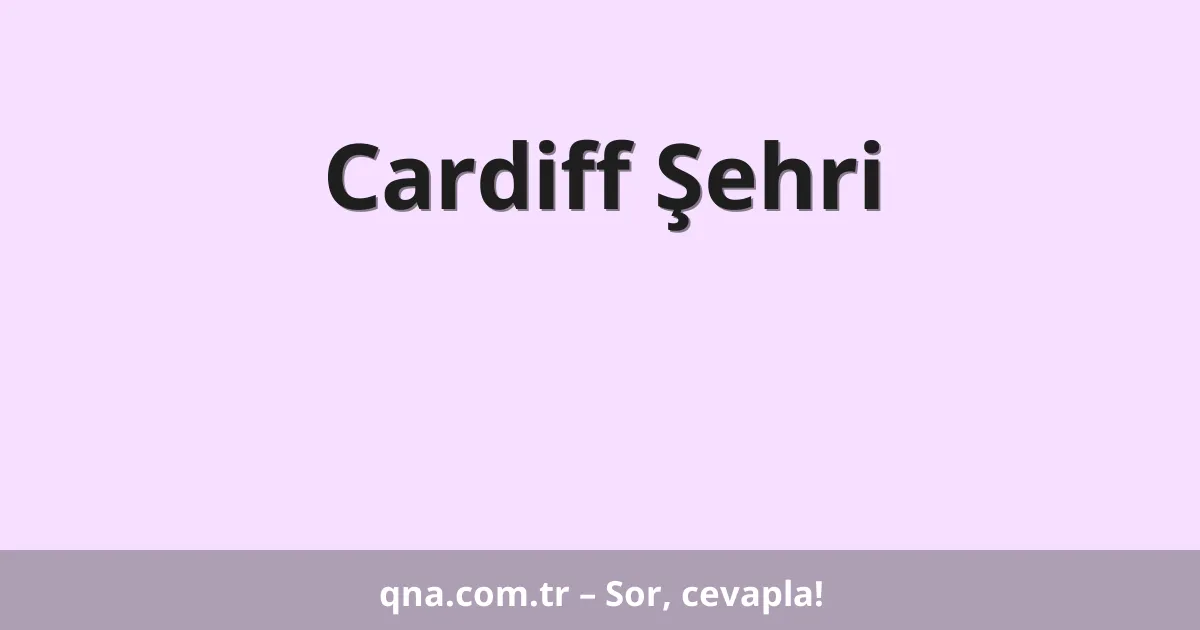 Cardiff Şehri