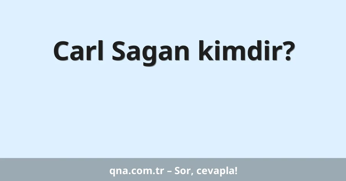 Carl Sagan kimdir?