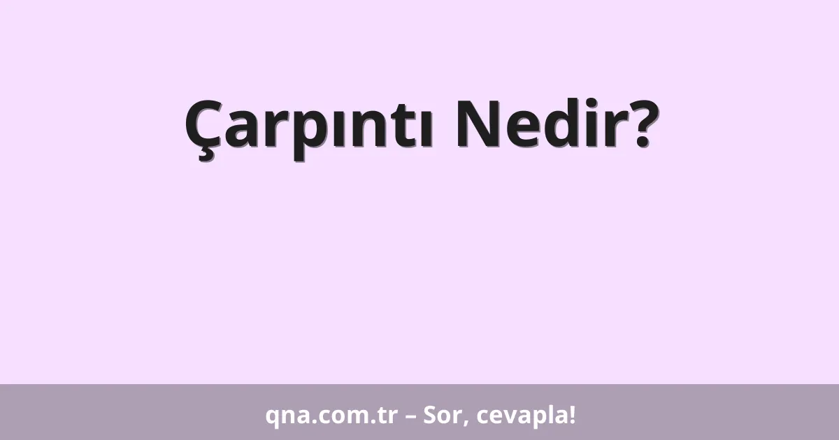 Çarpıntı Nedir?