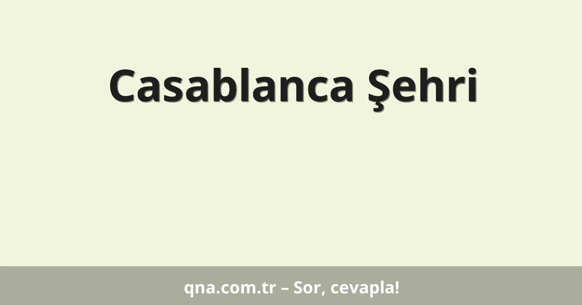 Casablanca Şehri