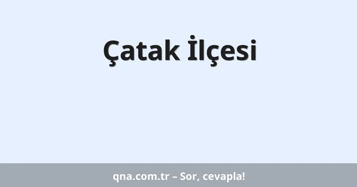 Çatak İlçesi
