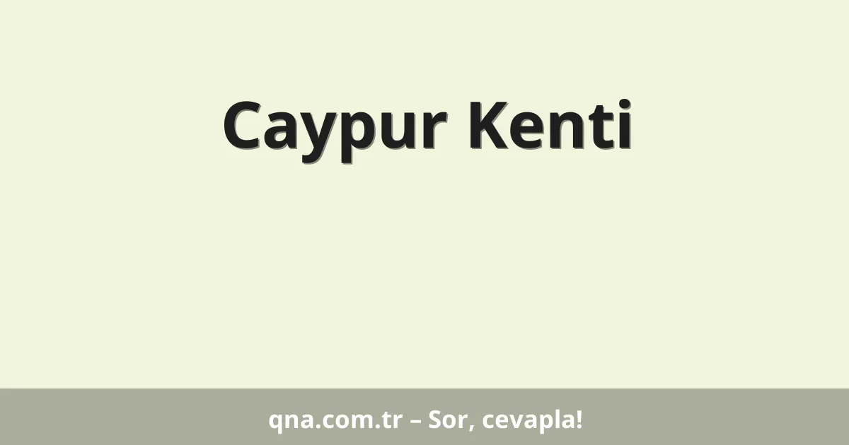Caypur Kenti