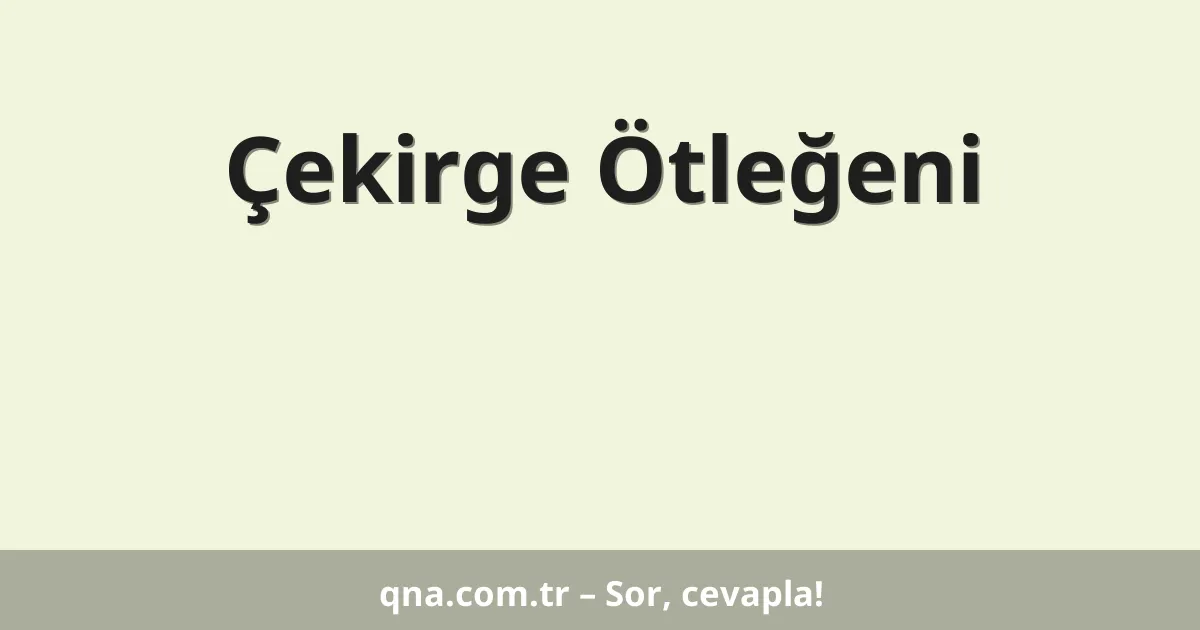 Çekirge Ötleğeni