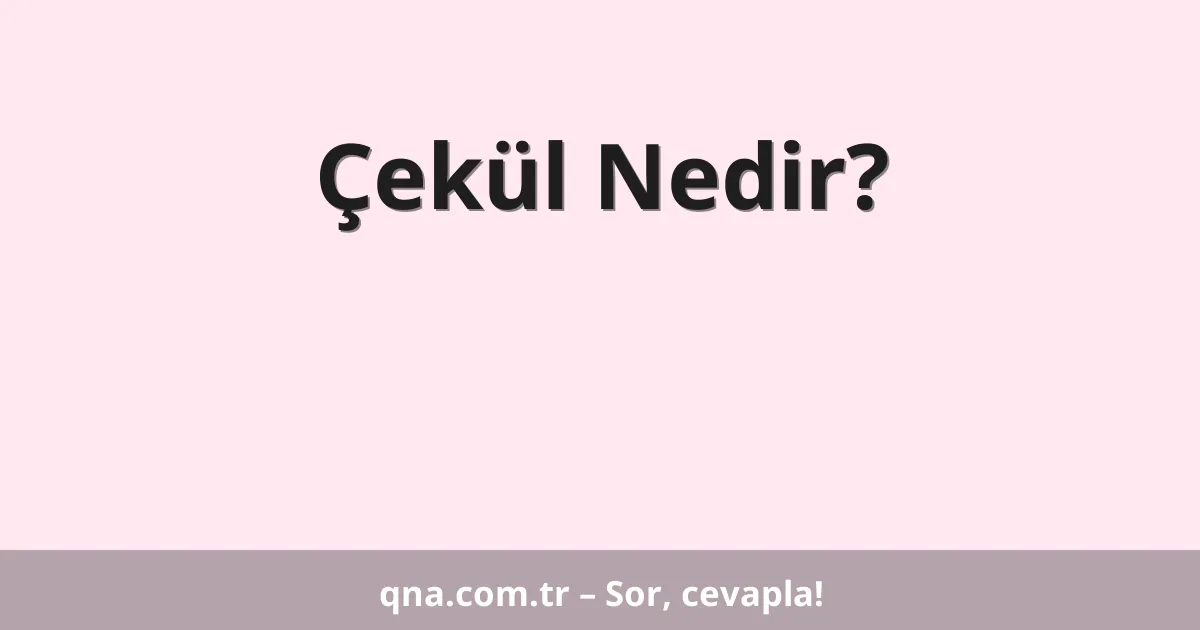Çekül Nedir?
