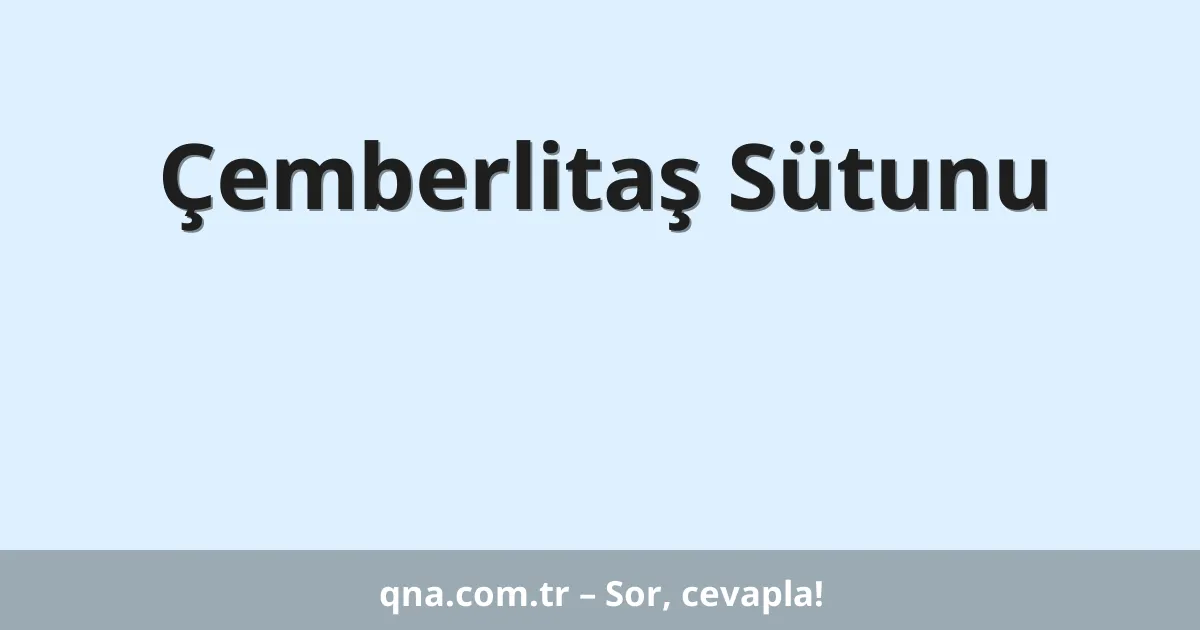 Çemberlitaş Sütunu