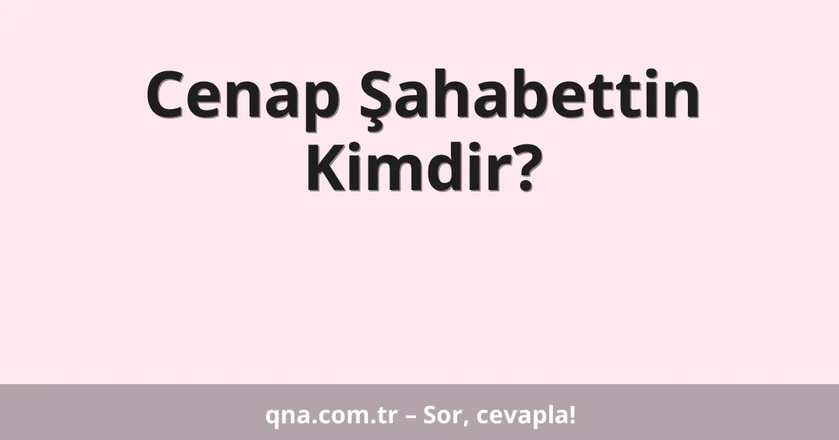 Cenap Şahabettin Kimdir?