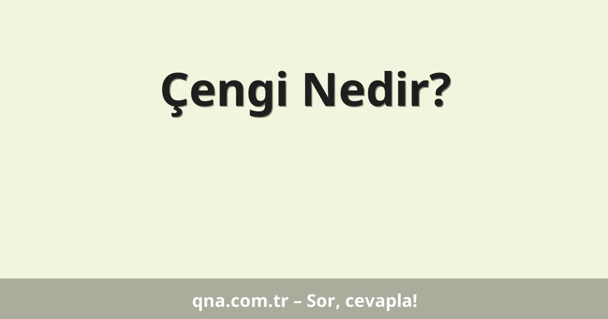 Çengi Nedir?