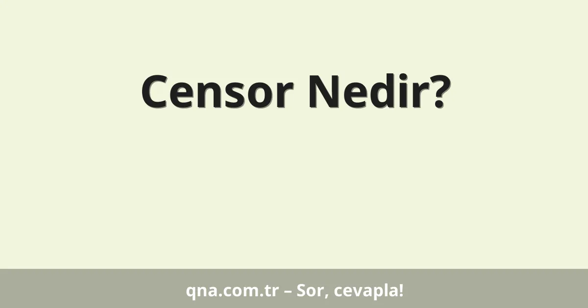 Censor Nedir?
