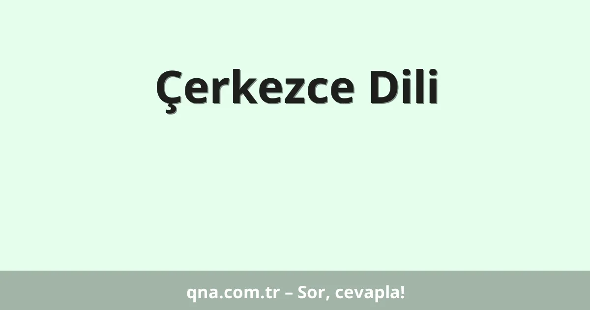 Çerkezce Dili