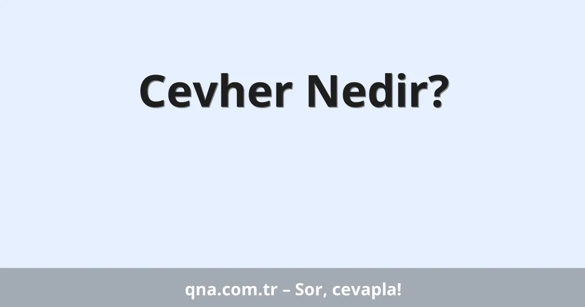 Cevher Nedir?