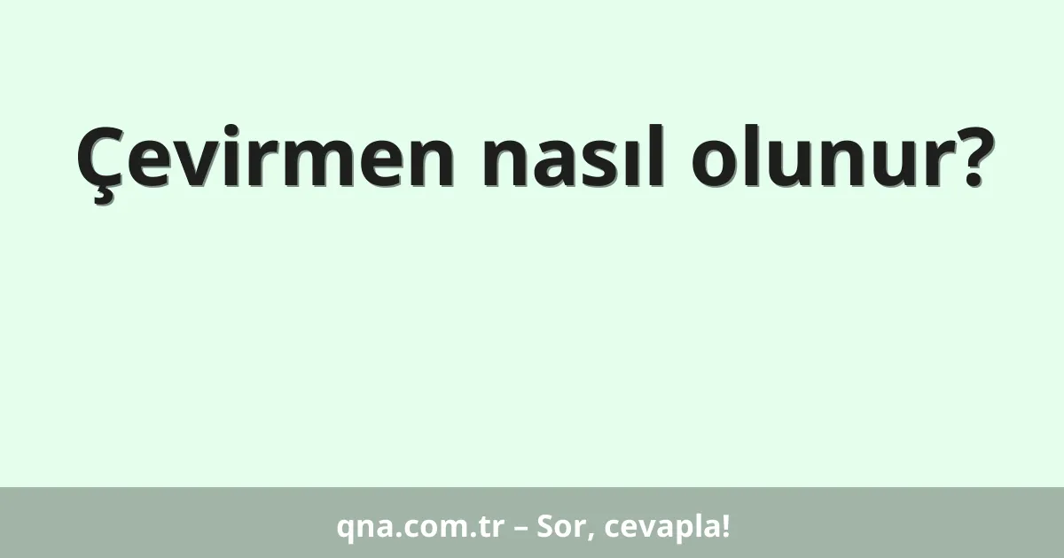 Çevirmen nasıl olunur?