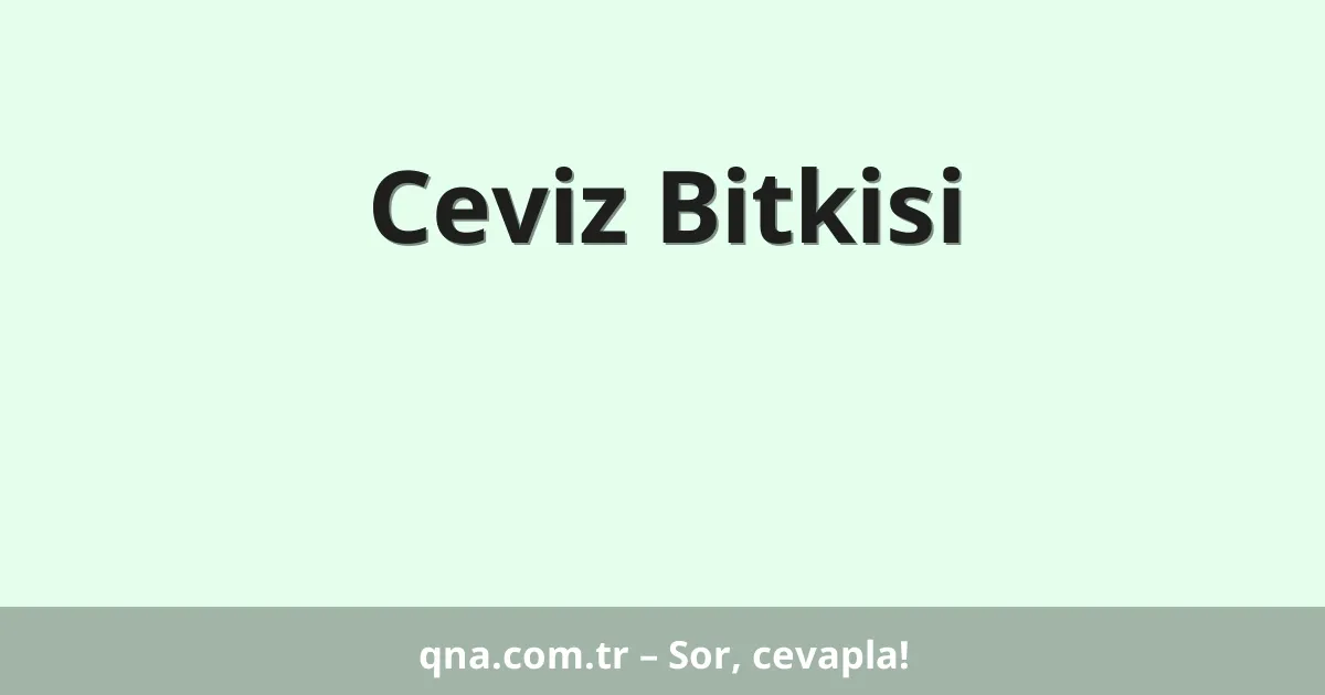 Ceviz Bitkisi