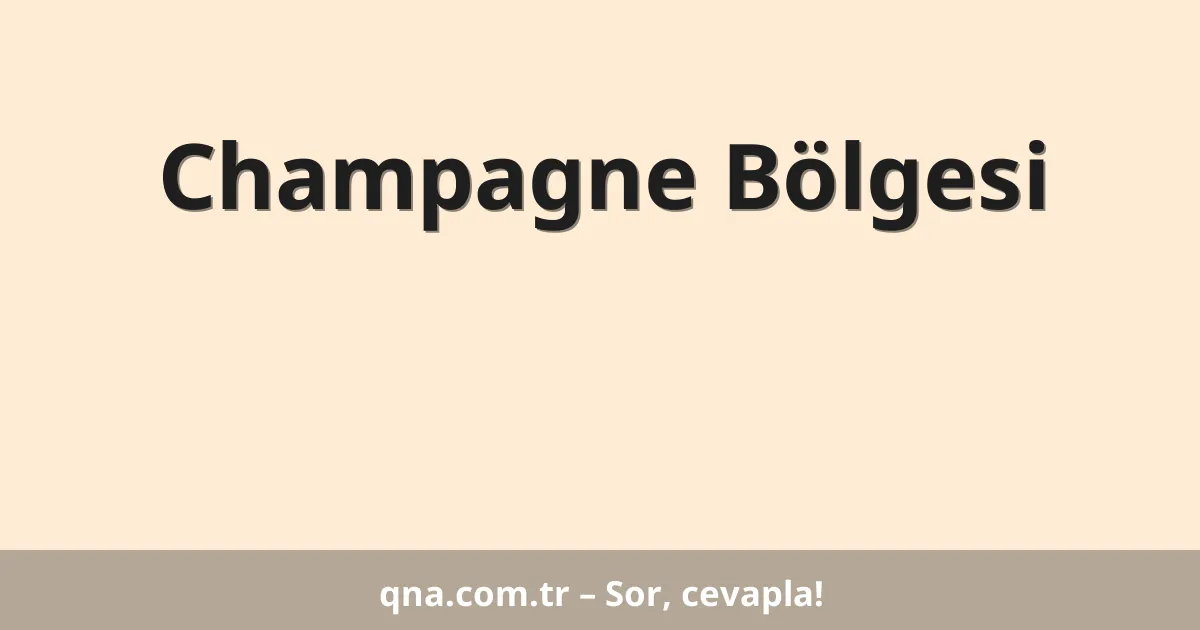 Champagne Bölgesi