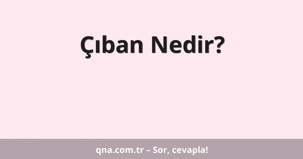 Çıban Nedir?