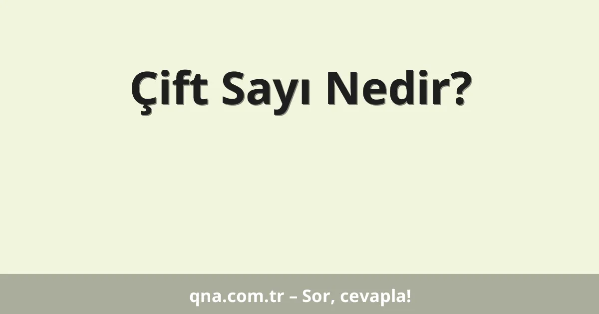 Çift Sayı Nedir?