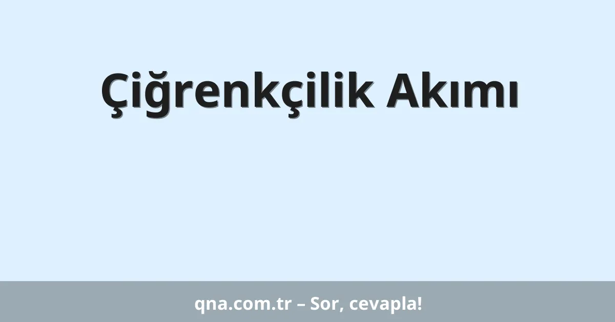 Çiğrenkçilik Akımı