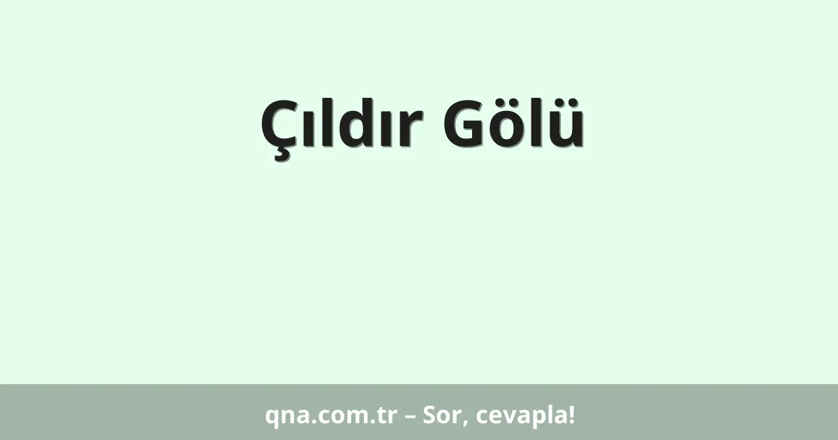 Çıldır Gölü