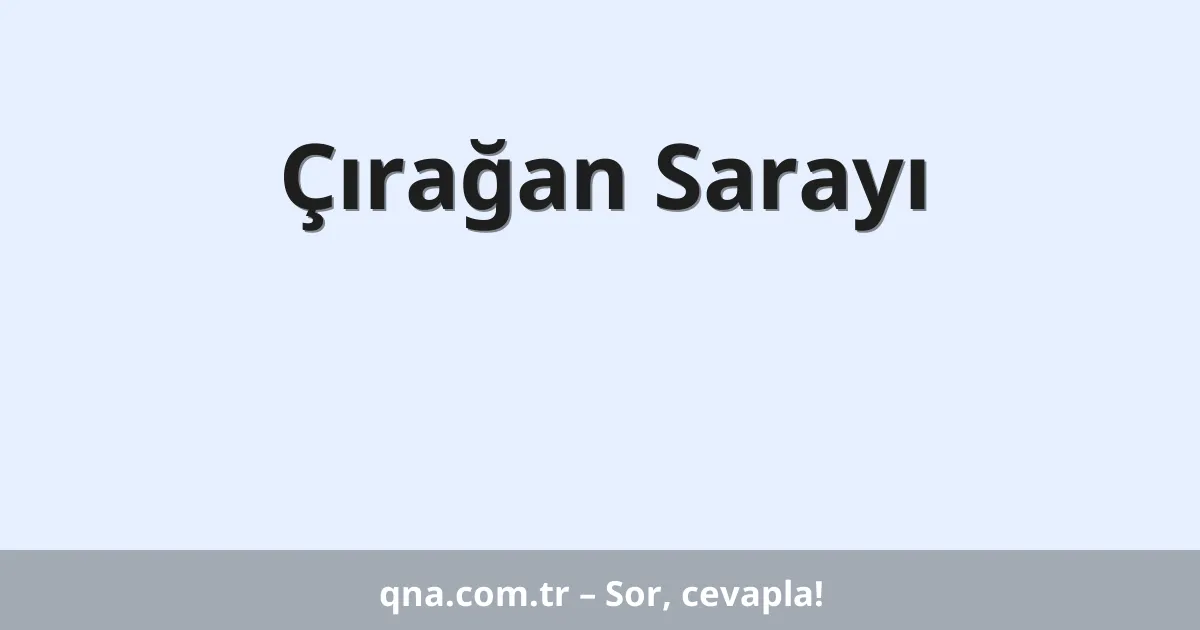 Çırağan Sarayı
