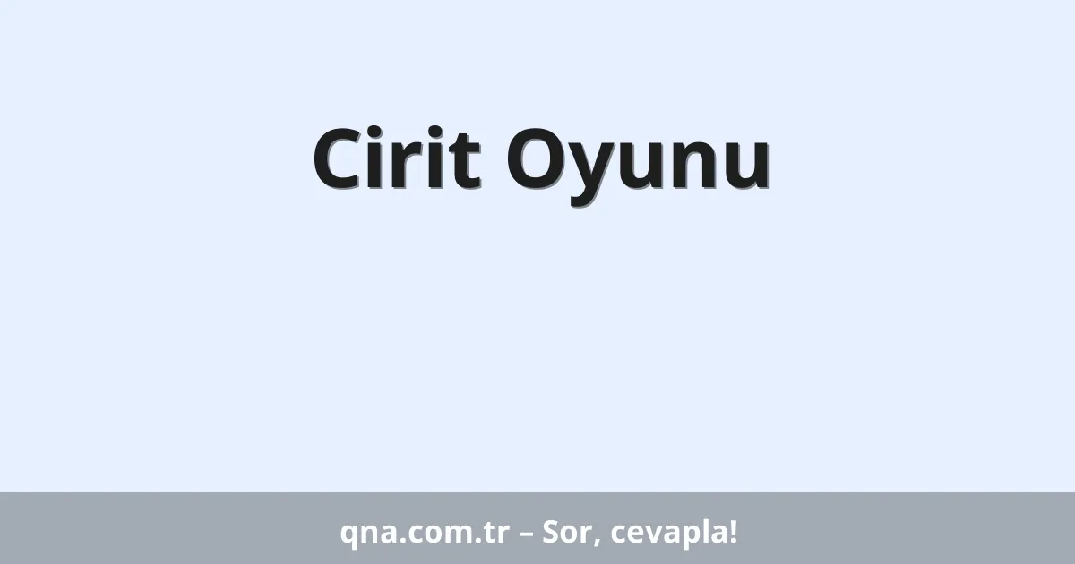 Cirit Oyunu