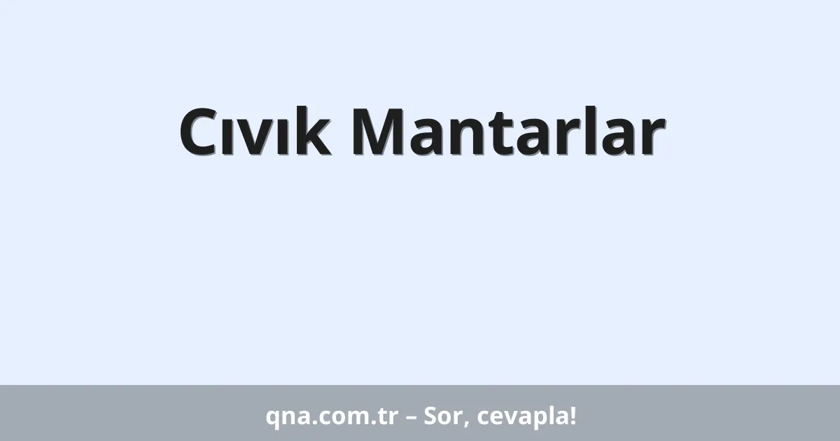 Cıvık Mantarlar