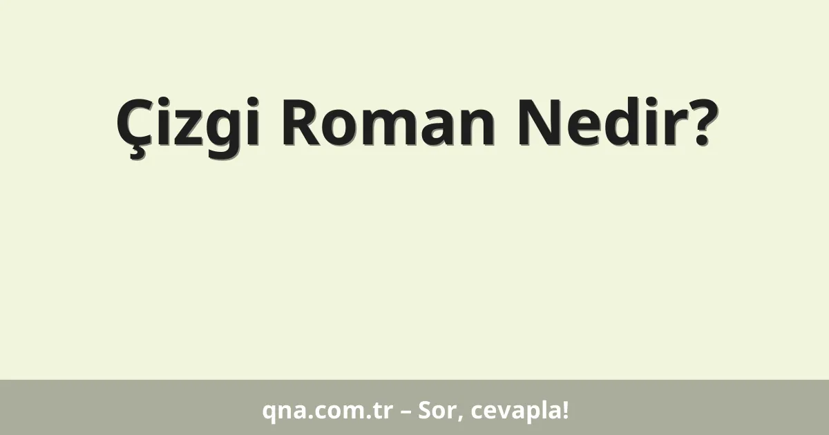 Çizgi Roman Nedir?