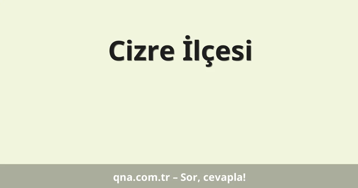 Cizre İlçesi