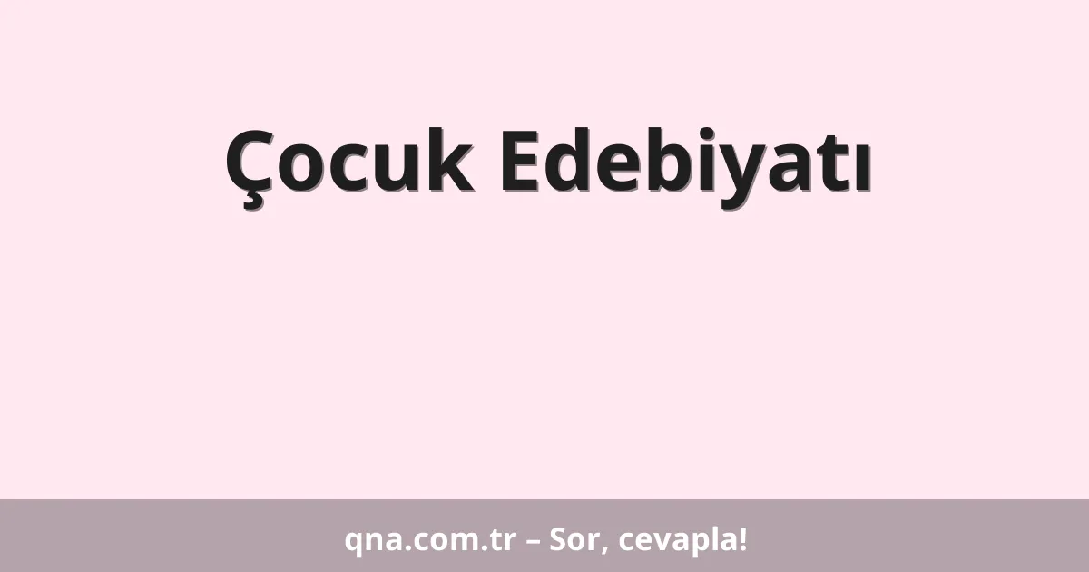 Çocuk Edebiyatı