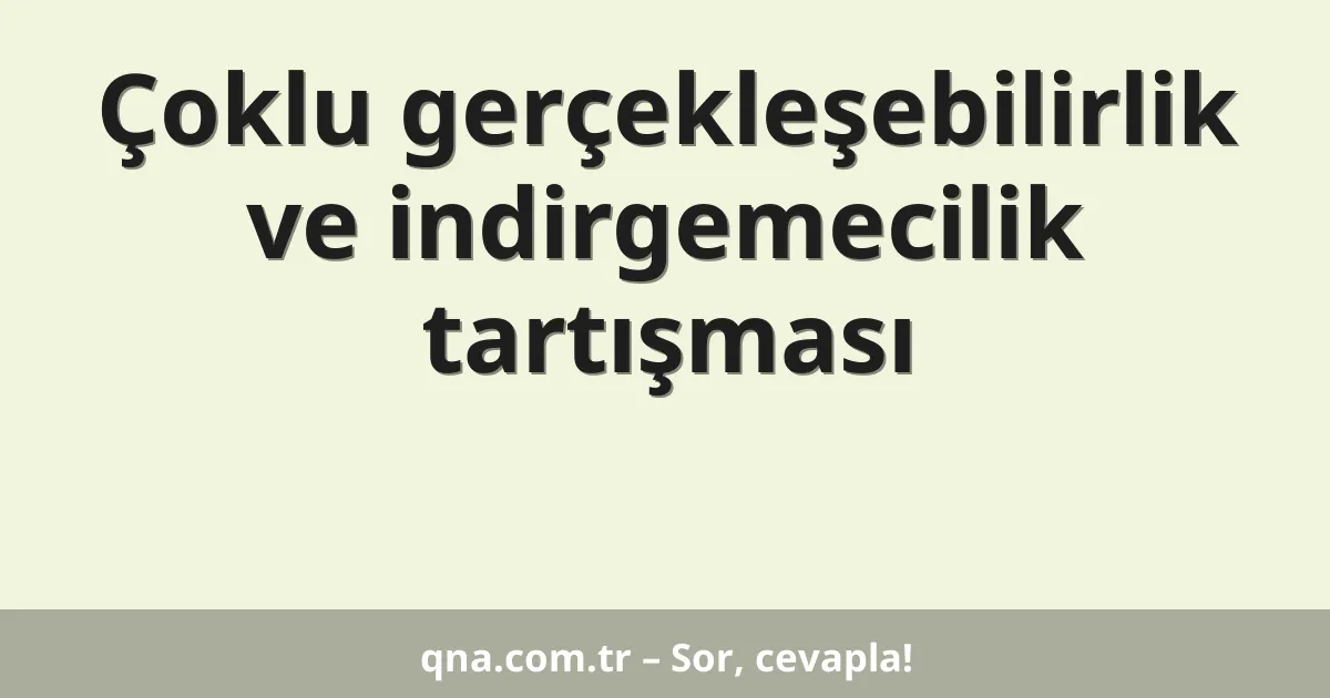 Çoklu gerçekleşebilirlik ve indirgemecilik tartışması