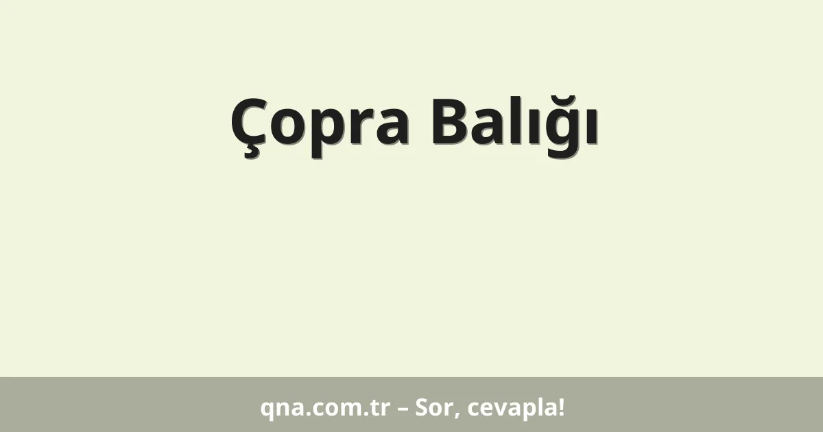 Çopra Balığı