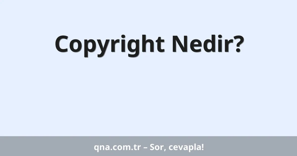 Copyright Nedir?
