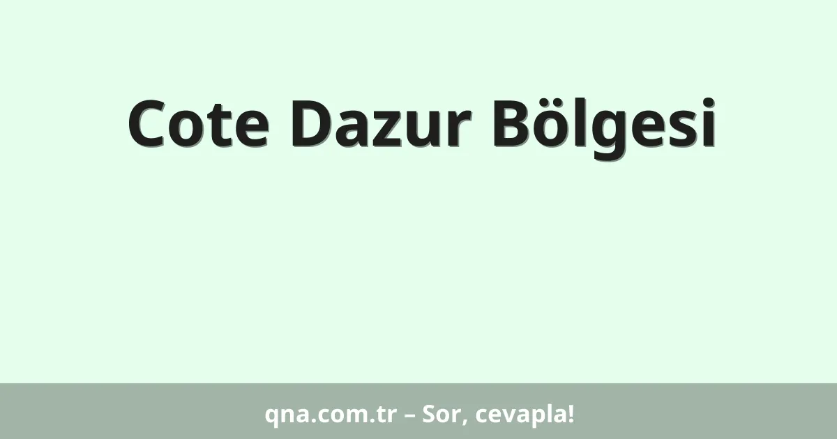 Cote Dazur Bölgesi