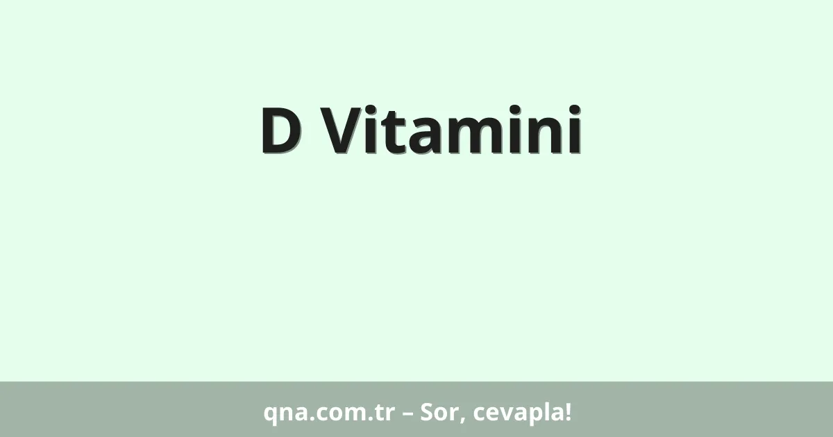 D Vitamini