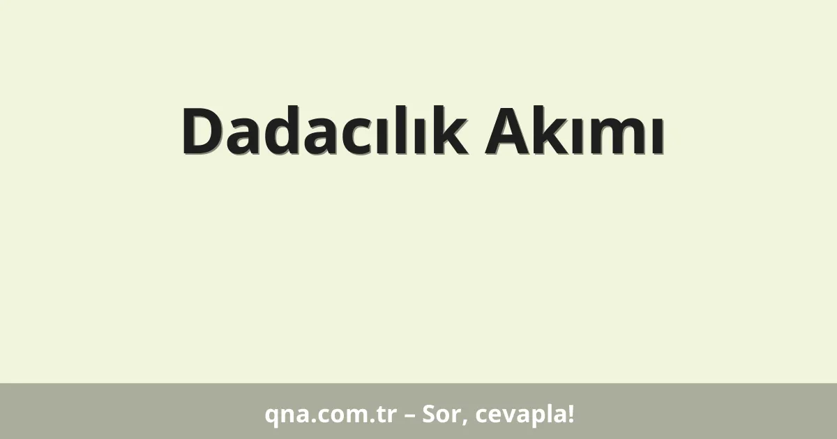 Dadacılık Akımı