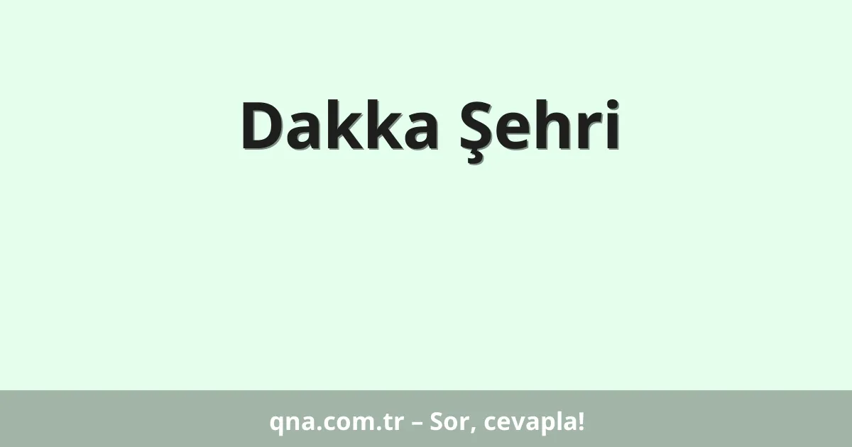 Dakka Şehri