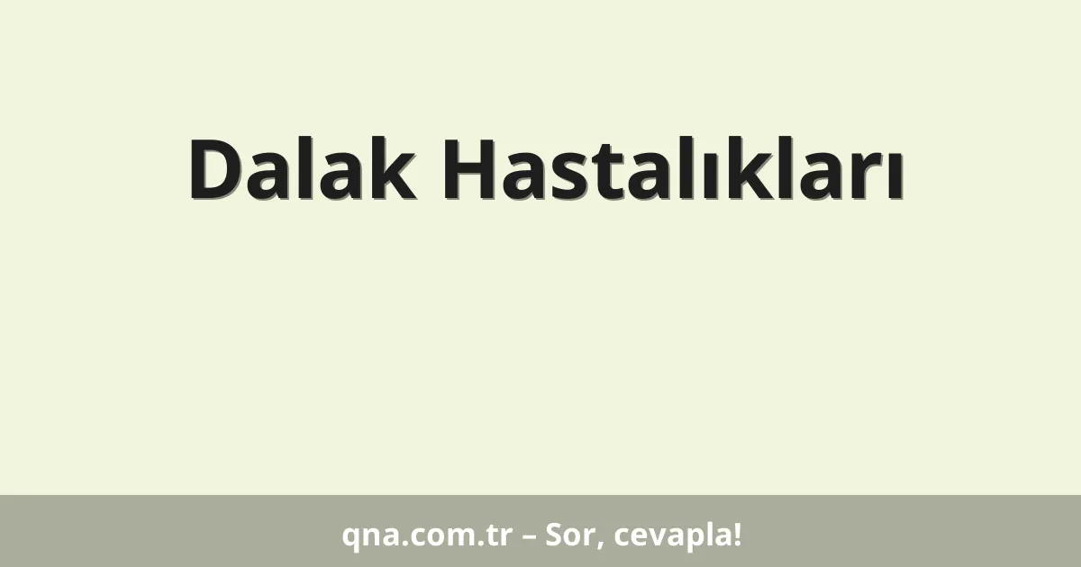 Dalak Hastalıkları