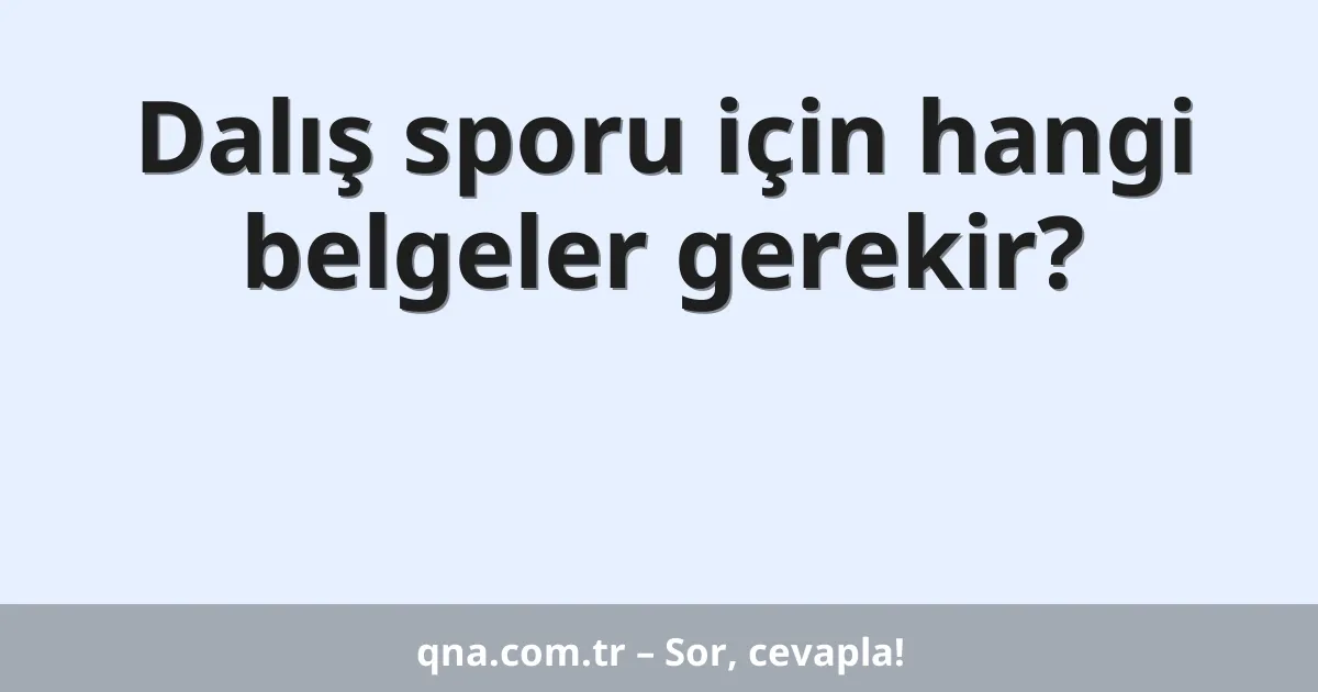 Dalış sporu için hangi belgeler gerekir?