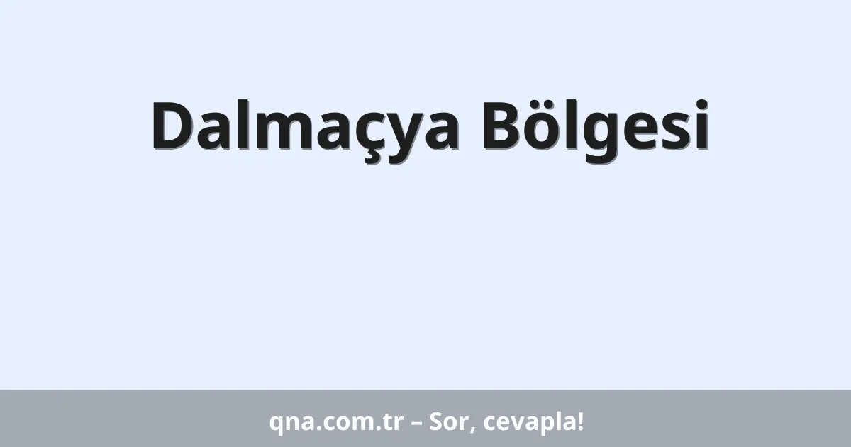 Dalmaçya Bölgesi