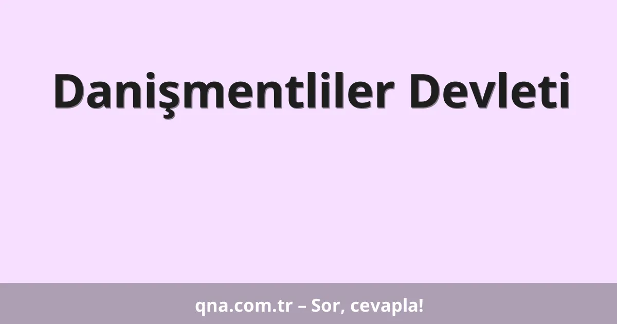 Danişmentliler Devleti